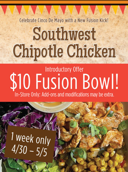 Intro Offer: $10 Southwest Chipotle Chicken Bowl